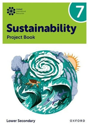 Front Cover Of Oxford International Lower Secondary Sustainability: Student Project Book 7