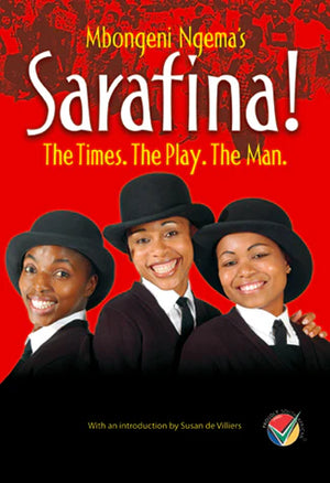 Sarafina! The Times. The Play. The Man.