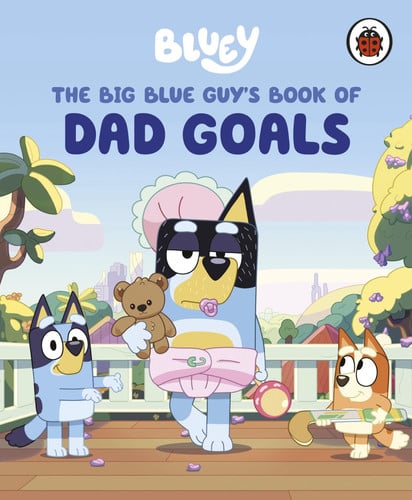 Front Cover Of Bluey: Big Blue Guys Book of Dad Goal