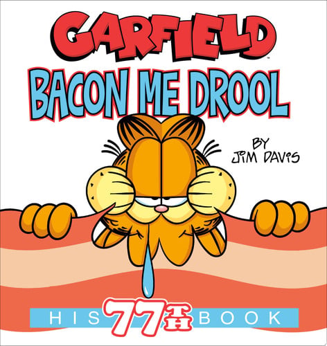 Front Cover Of Garfield Bacon Me Drool