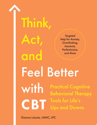 Front Cover Of Think, Act, and Feel Better with CBT