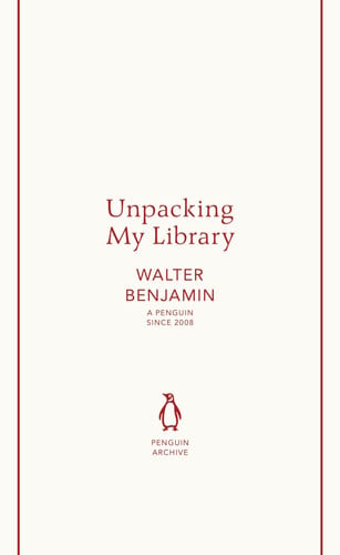 Front Cover Of Penguin Archive: Unpacking My Library