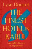 Front Cover Of Finest Hotel in Kabul: Peoples History of Afghanistan