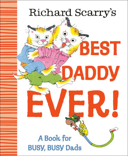 Front Cover Of Richard Scarrys Best Daddy Ever