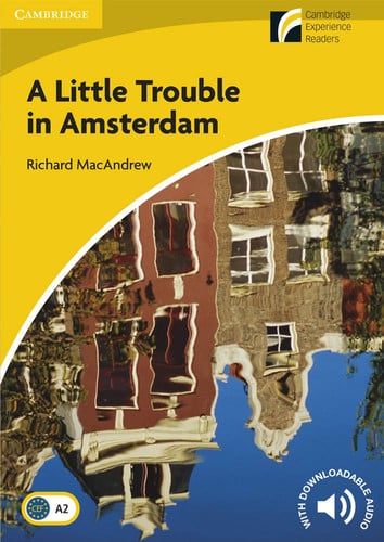 Front Cover Of A Little Trouble in Amsterdam Level 2 Elementary Lower intermediate