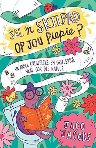 Front Cover Of Sal 'n skilpad op jou piepie? En ander gruwelike