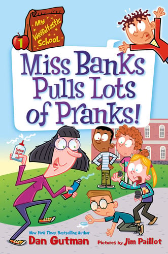 Front Cover Of My Weirdtastic Sch 01 Miss Banks Pulls Lots Of Pranks Pb