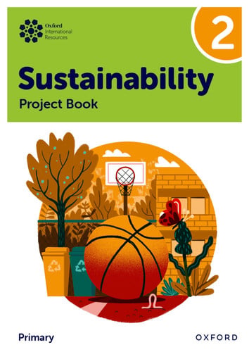 Front Cover Of Oxford International Primary Sustainability: Student Project Book 2
