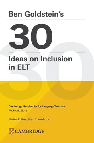 Front Cover Of Ben Goldstein's 30 Ideas on Inclusion Cambridge Handbooks for Language Teachers Pocket Editions