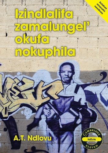 Front Cover Of Izindlalifa zamalungel' okufa nokuphila (IsiZulu)