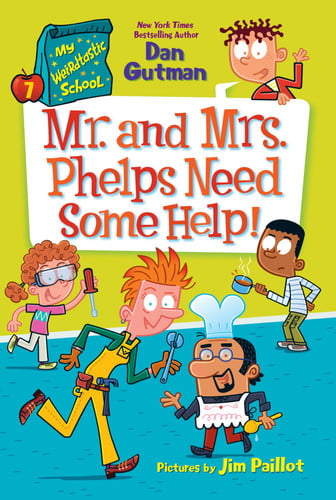 Front Cover Of My Weirdtastic School 07 Mr & Mrs Phelps Need Some Help Pb