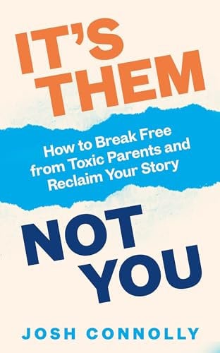 Front Cover Of Its Them Not You: Toxic Parents