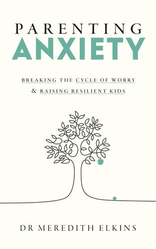 Front Cover Of Parenting Anxiety: Raising Resilient Kids
