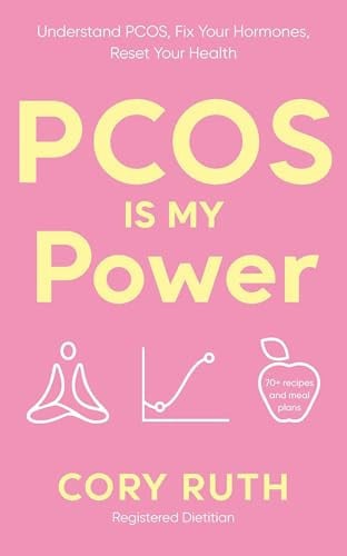 Front Cover Of PCOS is my Power: Understand Fix Hormones Reset Health