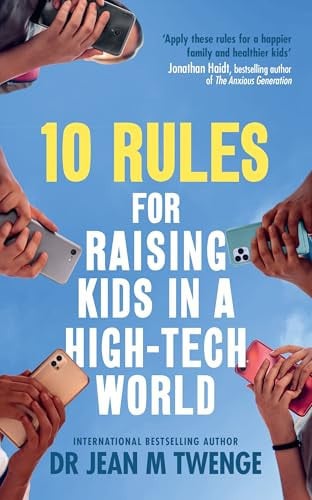 Front Cover Of 10 Rules for Raising Kids in a High-Tech World