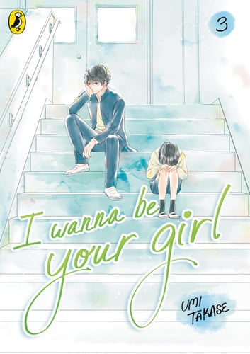 Front Cover Of I Wanna Be Your Girl 03 Graphic Novel