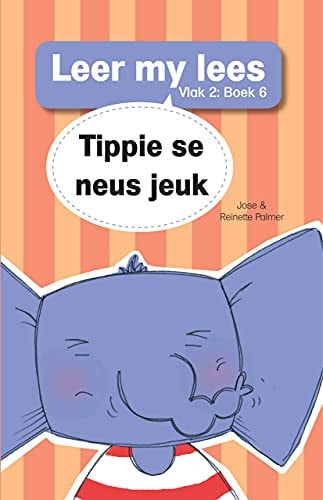 Front Cover Of Leer my lees (Vlak2) 6: Tippie se neus jeuk