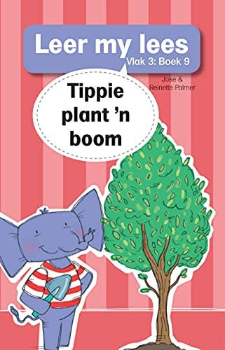 Front Cover Of Leer my lees (Vlak3) 9: Tippie plant 'n boom