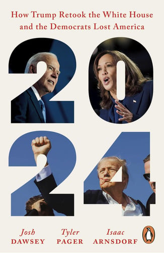 Front Cover Of 2024:How Trump Retook White House & Democrats Lost America