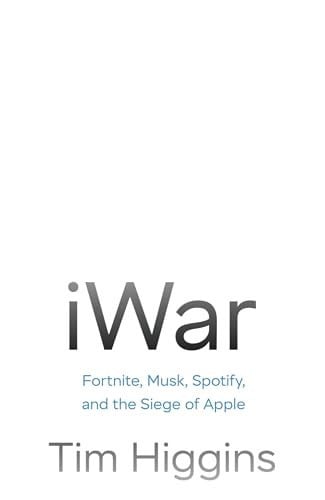 Front Cover Of iWar: Fortnite, Musk, Spotify, and the Siege of Apple