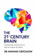 Front Cover Of 21st Century Brain: Cutting edge neuroscience to help us