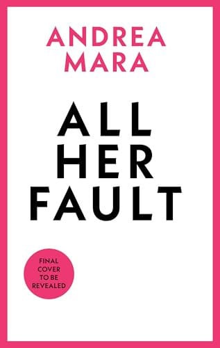 Front Cover Of All Her Fault TV Tie-In