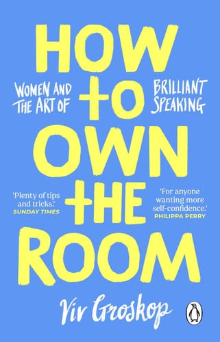 Front Cover Of How to Own the Room: Women and the Art of Brilliant Speaking