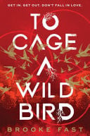 Front Cover Of To Cage a Wild Bird
