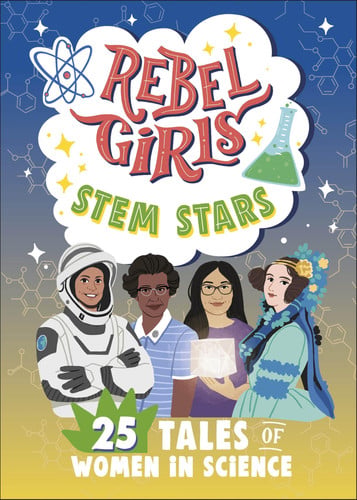 Front Cover Of Rebel Girls STEM Stars: 25 Tales Women