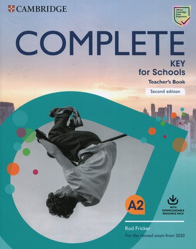 Front Cover Of Complete Key for Schools Teacher's Book with Downloadable Class Audio and Teacher's Photocopiable Worksheets