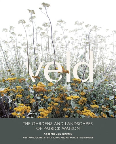 Front Cover Of Veld: Gardens & Landscapes of Patrick
