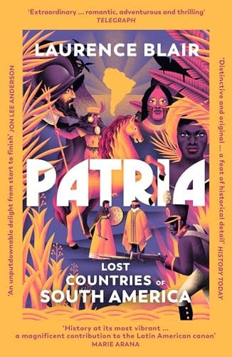 Front Cover Of Patria: Lost Countries of South America