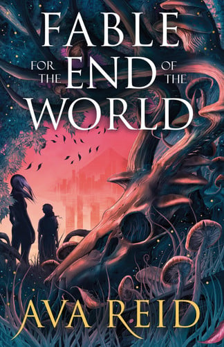 Front Cover Of Fable For the End of the World