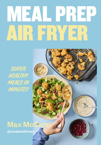 Front Cover Of Meal Prep Air Fryer: Super Healthy Meals in Minutes