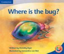 Front Cover Of Where is the Bug?