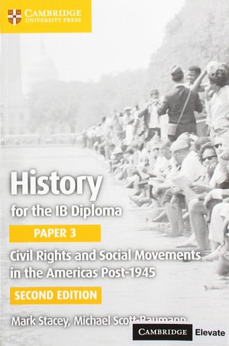 Front Cover Of History for the IB Diploma Paper 3: Civil Rights and Social Movements in the Americas Post-1945 Coursebook with Digital Access (2 years)