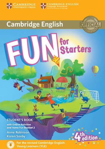 Front Cover Of Fun for Starters Student's Book with Online Activities with Audio and Home Fun Booklet 2
