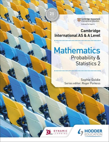 Cambridge International AS and a Level Mathematics Probability and Statistics 2 Hodder Education Group