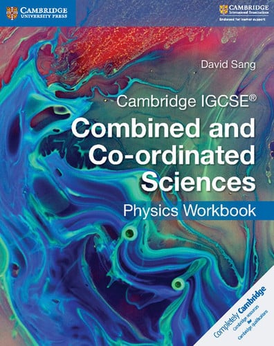 Front Cover Of Cambridge IGCSE™ Combined and Co-ordinated Sciences Physics Workbook
