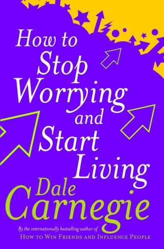 Front Cover Of How To Stop Worrying And Start Living