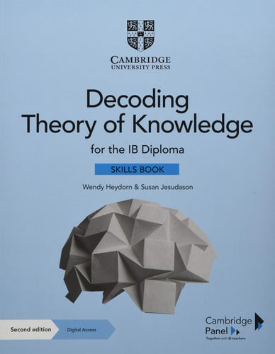 Front Cover Of Decoding Theory of Knowledge for the IB Diploma Skills Book with Digital Access (2 Years)