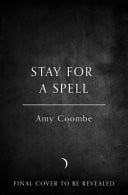 Front Cover Of Stay For A Spell Tpb