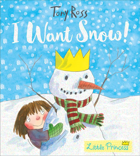 Front Cover Of Little Princes: I Want Snow! Pb