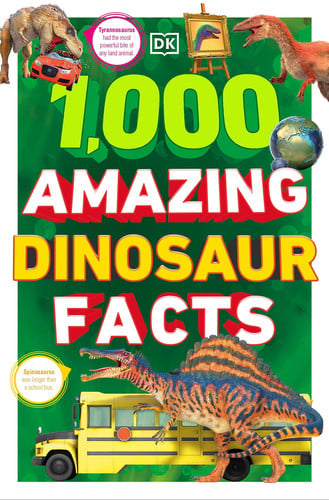 Front Cover Of 1,000 Amazing Dinosaur Facts