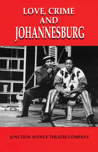 Front Cover Of Love, Crime And Johannesburg