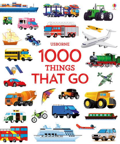 Front Cover Of 1000 Things That Go