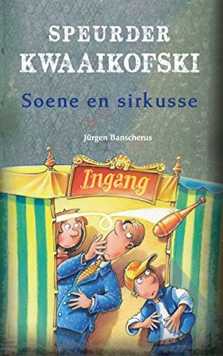Front Cover Of Speurder Kwaaikofski 11: Soene en sirkusse