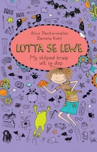 Front Cover Of Lotta se lewe 5: My skilpad uit sy dop