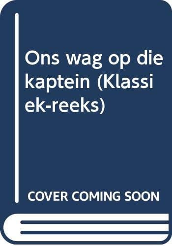 Front Cover Of Klassiek reeks: Ons wag op die kaptein