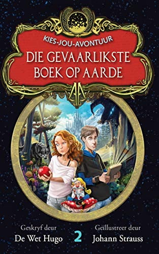 Front Cover Of Kies-jou-avontuur 2: Die gevaarlikste boek op aarde